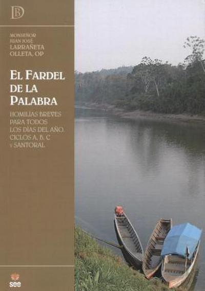El fardel de la palabra : homilías breves para todos los días del año. Ciclos A, B,C y santoral