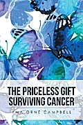 The Priceless Gift Surviving Cancer