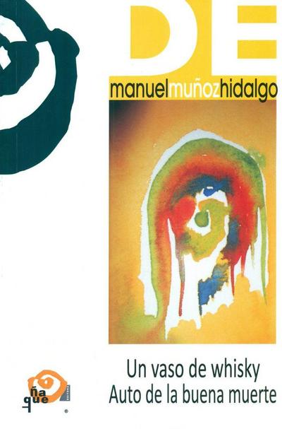 Un vaso de whisky : auto de la buena muerte