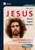 Jesus - Mensch, Prophet, Gottessohn