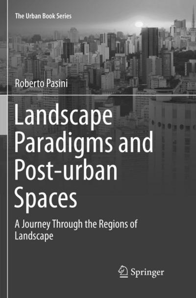 Landscape Paradigms and Post-urban Spaces