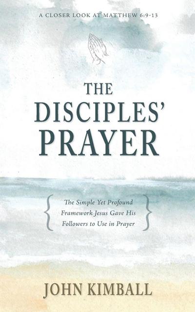 The Disciples’ Prayer