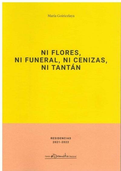Ni flores, ni funeral, ni cenizas, ni tantán