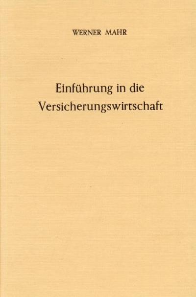 Einführung in die Versicherungswirtschaft.