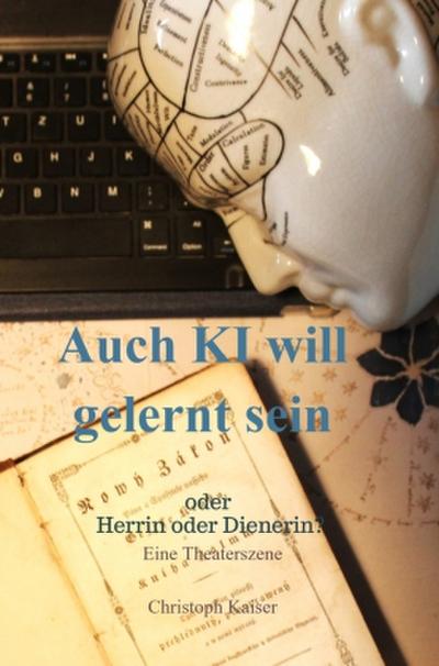 Auch KI will gelernt sein
