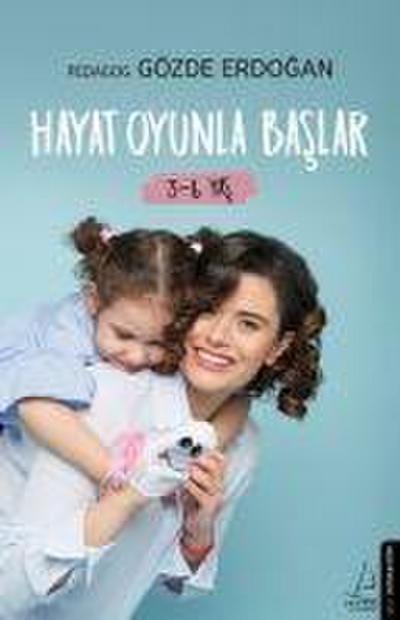 Hayat Oyunla Baslar 3-6 Yas