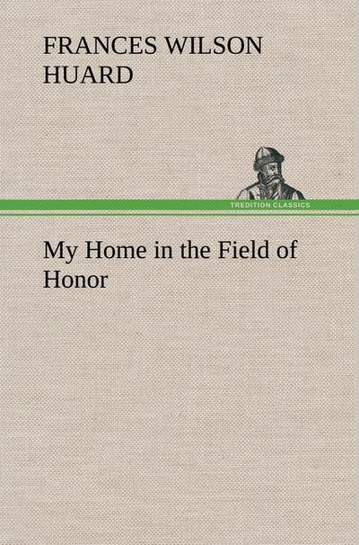 My Home in the Field of Honor