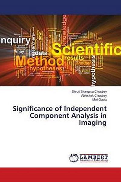 Significance of Independent Component Analysis in Imaging