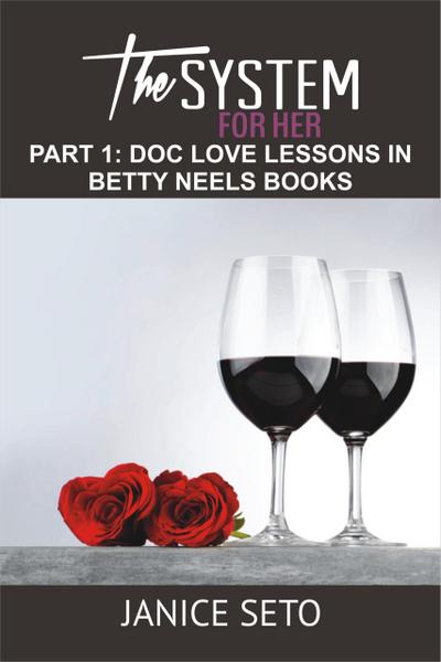 The System for Her, Part 1: Doc Love Lessons in Betty Neels Books