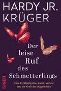 Der leise Ruf des Schmetterlings