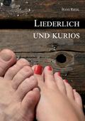 Liederlich und kurios