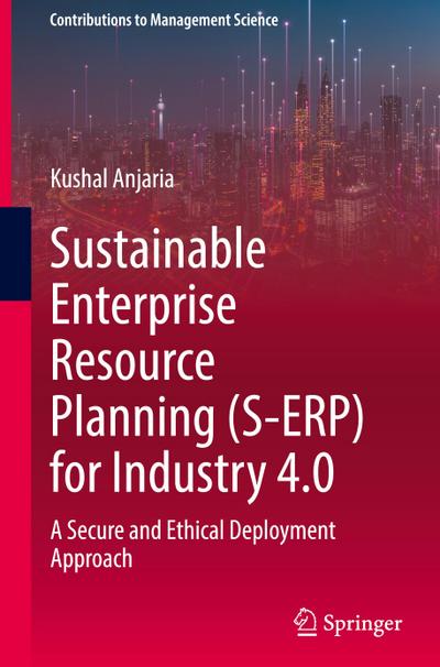 Sustainable Enterprise Resource Planning (S-ERP) for Industry 4.0