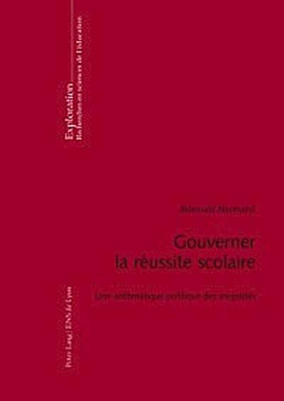Gouverner la réussite scolaire
