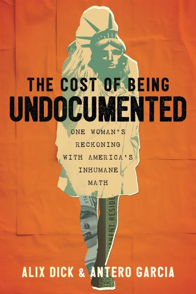 The Cost of Being Undocumented