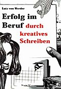 Erfolg im Beruf durch kreatives Schreiben