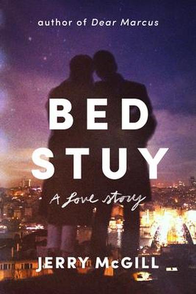 Bed Stuy: A Love Story