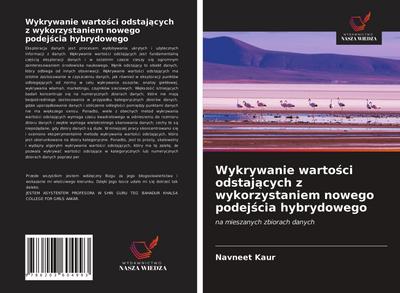 Wykrywanie warto¿ci odstaj¿cych z wykorzystaniem nowego podej¿cia hybrydowego