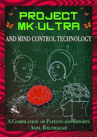 Project MK-Ultra and Mind Control Technology