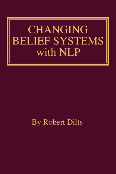Changing Belief Systems With NLP