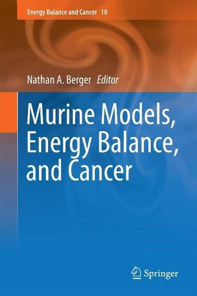 Murine Models, Energy Balance, and Cancer