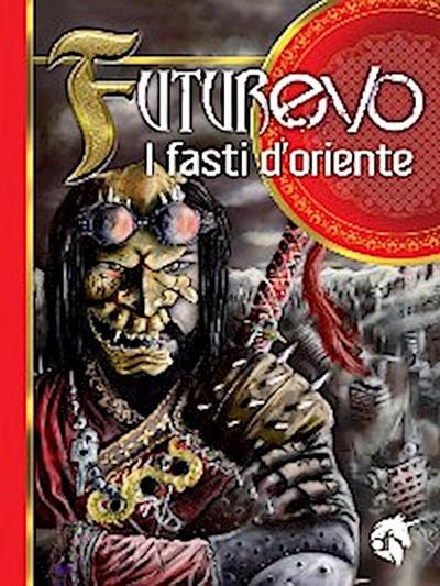 FuturEvo - I Fasti d’Oriente