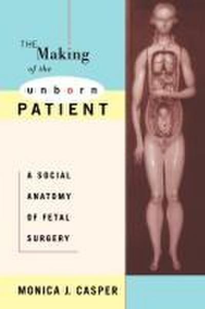 The Making of the Unborn Patient