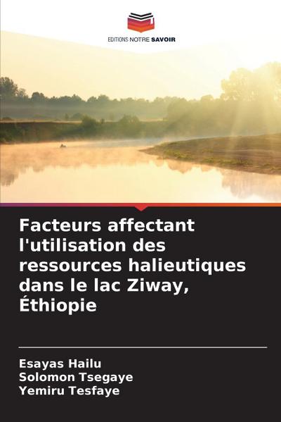 Facteurs affectant l’utilisation des ressources halieutiques dans le lac Ziway, Éthiopie