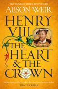 Henry VIII: The Heart and the Crown