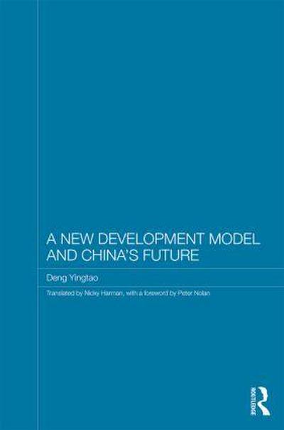 A New Development Model and China’s Future