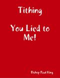 Tithing: You Lied to Me!
