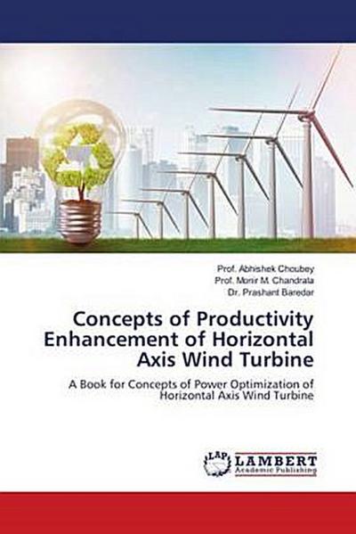 Concepts of Productivity Enhancement of Horizontal Axis Wind Turbine