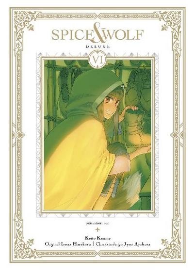 Spice & Wolf Deluxe 06: Die edle Doppelbandausgabe des fesselnden Manga über Handel und Götterwesen!