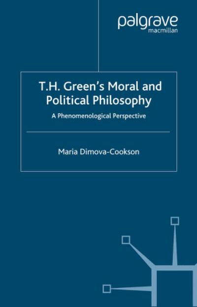 T. H. Green’s Moral and Political Philosophy