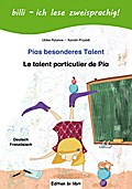 Pias besonderes Talent: Kinderbuch Deutsch-Französ ...