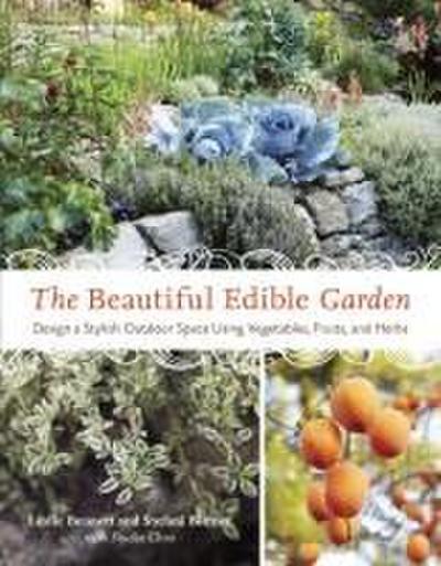 The Beautiful Edible Garden