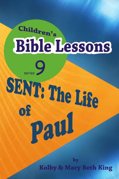 Children’s Bible Lessons: The Life of Paul