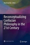 Reconceptualizing Confucian Philosophy in the 21st