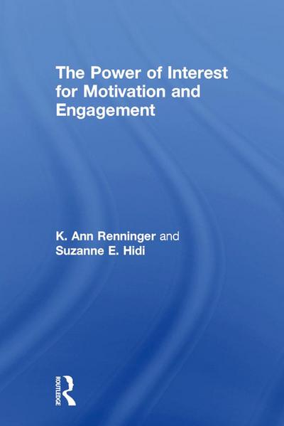 The Power of Interest for Motivation and Engagement