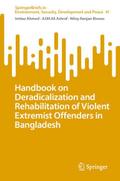 Handbook on Deradicalization and Rehabilitation of Violent Extremist Offenders in Bangladesh