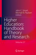 Higher Education: Handbook of Theory and Research: Volume 27 (Higher Education: Handbook of Theory and Research, 27, Band 27)