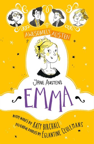 Awesomely Austen - Illustrated and Retold: Jane Austen’s Emma
