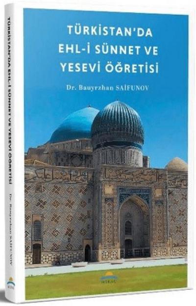Türkistanda Ehl-i Sünnet ve Yesevi Ögretisi