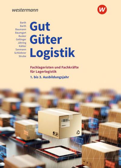 Gut - Güter - Logistik: Fachlageristen und Fachkräfte für Lagerlogistik