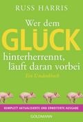 Wer dem Glück hinterherrennt, läuft daran vorbei