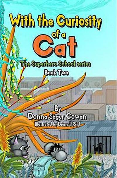 With the Curiosity of a Cat