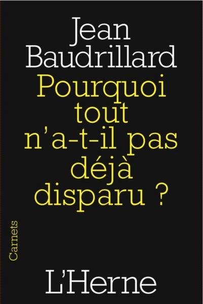 Pourquoi tout n’’a-t-il pas déjà disparu ?