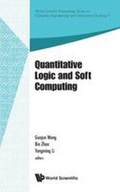 QUANTITATIVE LOGIC AND SOFT COMPUTING