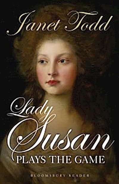 Lady Susan Plays the Game