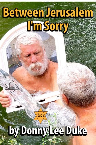 Between Jerusalem I’m Sorry (Real Inner Time, Real Community Guidelines, #2)