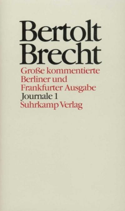 Werke, Große kommentierte Berliner und Frankfurter Ausgabe Journale. Tl.1